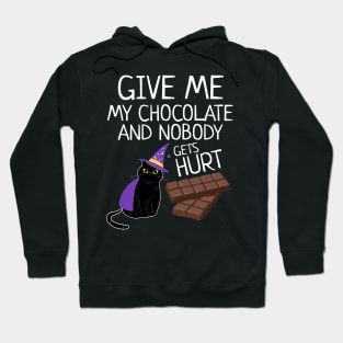 Give Me The Chocolate Nobody Gets Hurt Funny Halloween Cat Hoodie